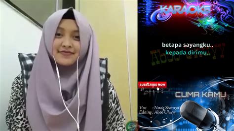 Cuma Kamu Karaoke Duet Bareng Artis Smule Novie Shoraya YouTube