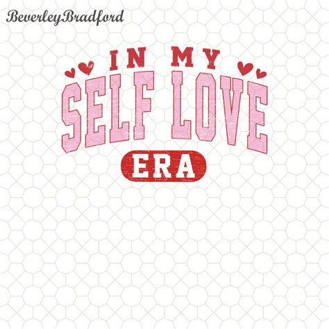 In My Self Love Era Png Self Love Png Retro Valentine Png Valentines