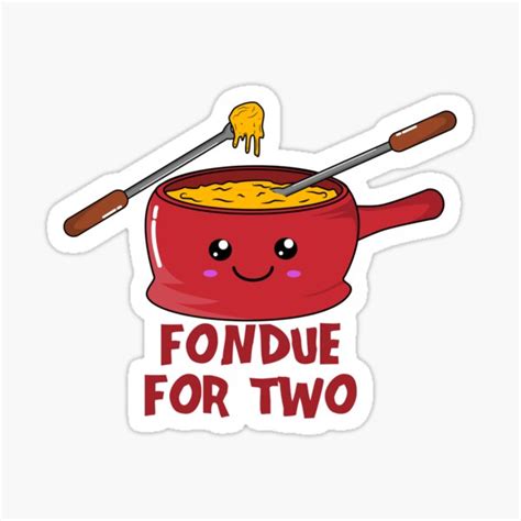 Fondue For Two Kawaii Cheese Fondue Sticker For Sale By Kawaiindoodle Redbubble