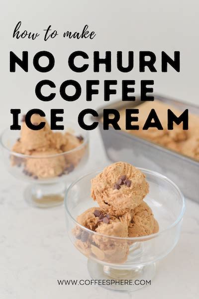 How To Make No Churn Coffee Ice Cream Coffeesphere