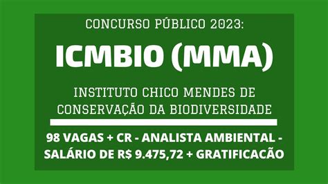 Aberto Concurso De Analista Ambiental Do Mma Icmbio S O