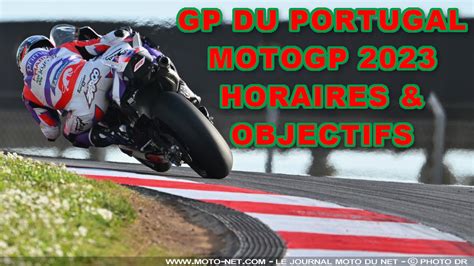 Portugal Horaires Et Objectifs Du GP Du Portugal MotoGP 2023