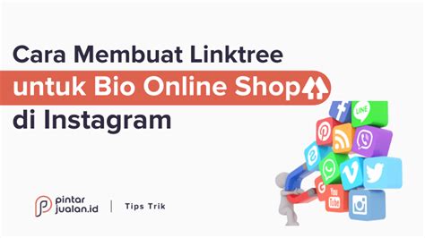 Cara Membuat Linktree Untuk Bio Online Shop Di Instagram