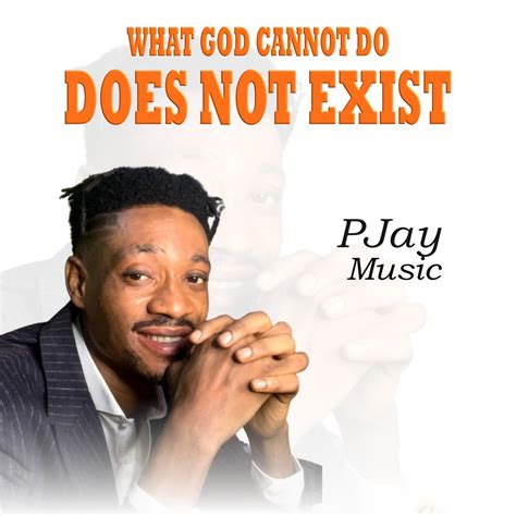 What God Cannot Do Does Not Exist Single Album By P Jay Apple Music