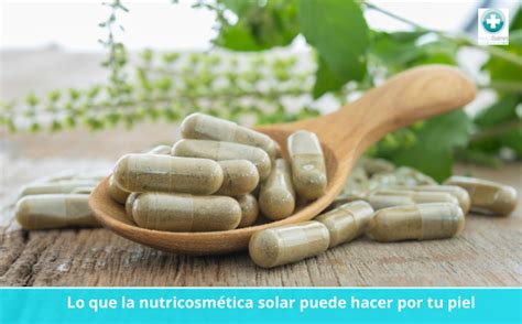 Lo Que La Nutricosm Tica Solar Puede Hacer Por Tu Piel Farmacia Balmes