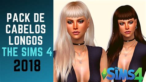 Pack De Cabelos Longos Para O The Sims 4 2018 YouTube