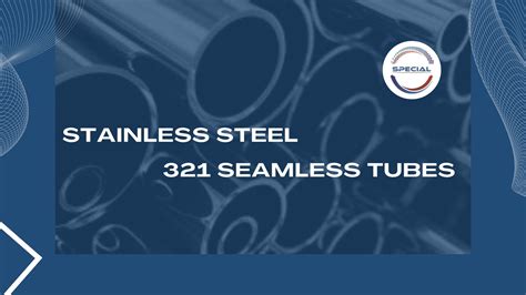 Premium Quality Stainless Steel 321 Seamless Tubes Manufacturer No 1