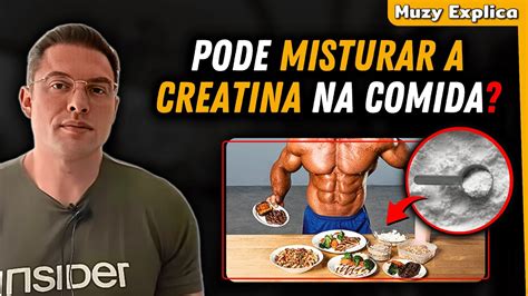 PODE MISTURAR CREATINA NA COMIDA Muzy Explica YouTube