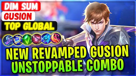 New Revamped Gusion Unstoppable Combo Top Global Gusion Dim Sum