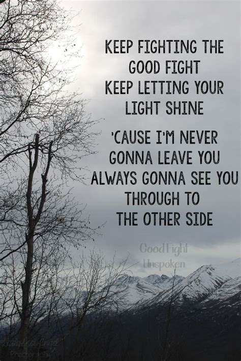 Ladysnowangel Photography • “keep Fighting The Good Fight” Unspoken Keep Fighting Quotes