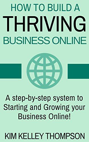 How To Build A Thriving Business Online A Step By Step