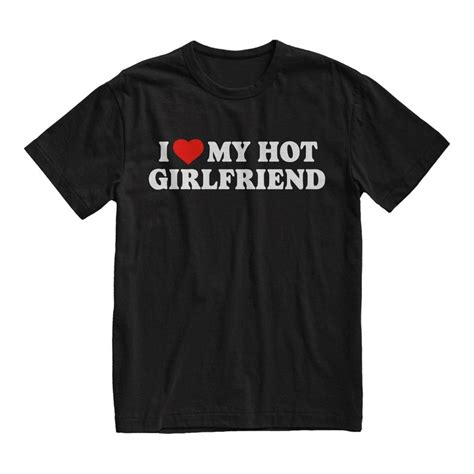 I Love My Girlfriend Shirt Etsy Uk