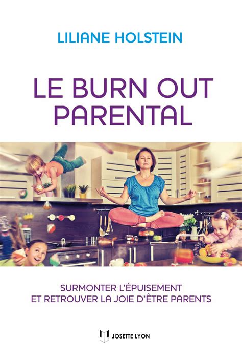 Les Signes Qui Montrent Que Vous Tes En Burn Out Parental