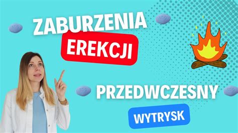 Zaburzenia Erekcji Przedwczesny Wytrysk O Co Chodzi Z Tym Konarem