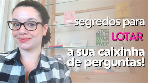 Como Lotar A Caixinha De Perguntas Mesmo Poucos Seguidores YouTube