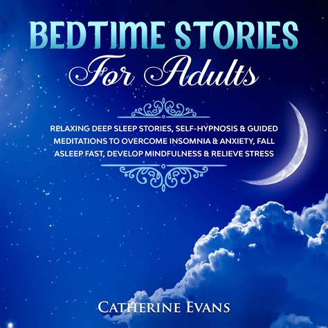 Bedtime Stories For Adults: Relaxing Deep Sleep Stories, Self-Hypnosis& Guided Meditations To ...