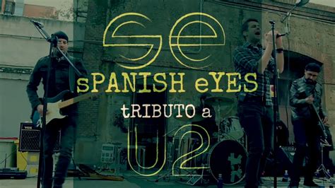 Spanish Eyes Tributo U2 Vídeo Promocional Youtube