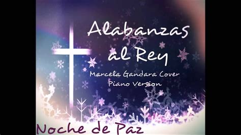 Alabanzas Al Rey Noche De Paz Version Piano Accordi Chordify