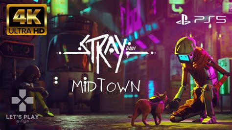 Stray Midtown Chapter 10 Ps5 Gameplay Walkthrough [4k Uhd 60fps] 1 25x English Tamil