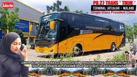 BUS MEWAHBUS PO 27 TRANS TIKHE PRESIDENT CLASS JETBUS 3 SINGLE