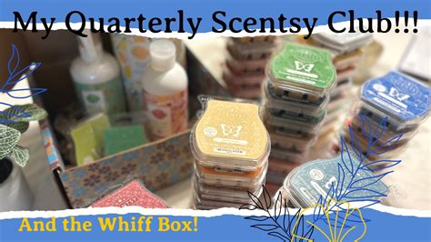 My Quarterly Scentsy Club And The Whiff Box Youtube