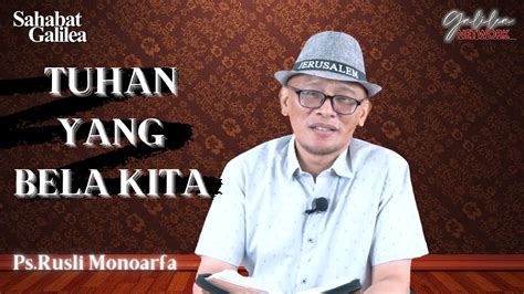 Ps Rusli Monoarfa Tuhan Yang Bela Kita Sg Kamis