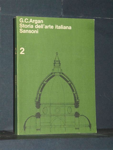 Argan Storia Dell Arte Italiana 2 Il Trecento E Il Quattrocento