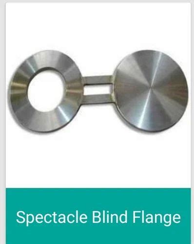 Spectacle Blind Flanges At Rs Piece Spectacles Flanges In Delhi