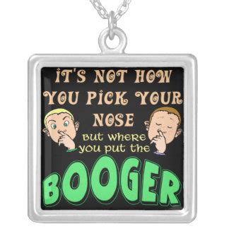 Booger Picker Gifts - T-Shirts, Art, Posters & Other Gift Ideas | Zazzle