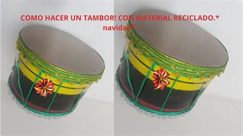 Como Hacer Un Tambor Con Material Reciclado Navidad Youtube