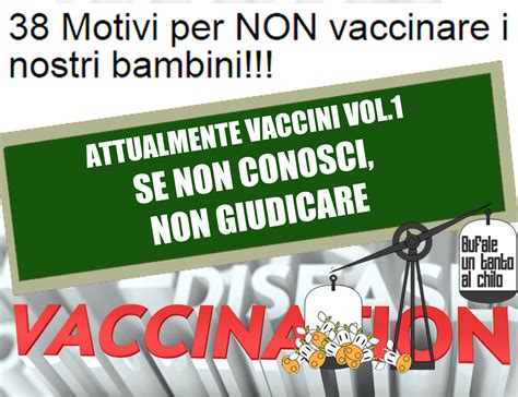 Attualmente Vaccini Parte 1 Se Non Conosci Non Giudicare Butac