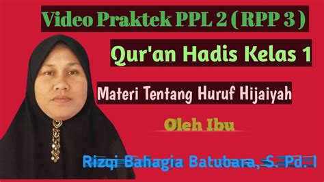 Video Praktek Mengajar PPL 2 RPP 3 Qur An Hadis Kelas 1 Tentang