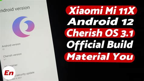 Xiaomi Mi 11X Android 12 Official Cherish OS 3 1 Poco F3 Material