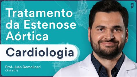 Tratamento da Estenose Aórtica Aula de Cardiologia para Residência