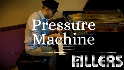 Pressure Machine The Killers Piano Rendition Youtube