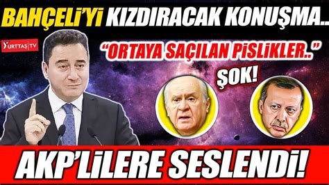 Ali Babacan Bu Kez Akp Lilere Seslendi Bah Eli Yi K Zd Racak Konu Ma