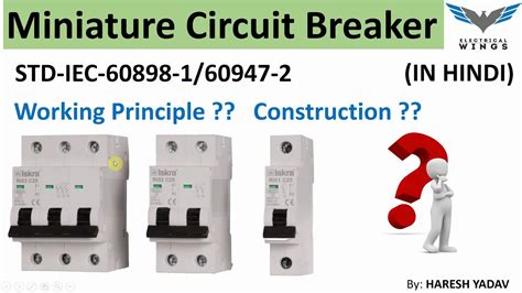 What is MCB & How It Works?? Construction ?? PART-1# IEC-60898-1/60947 ...