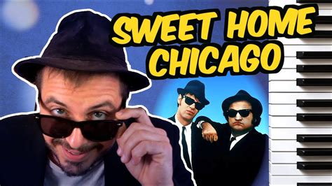 THE BLUES BROTHERS Sweet Home Chicago TUTO Piano Efficace YouTube