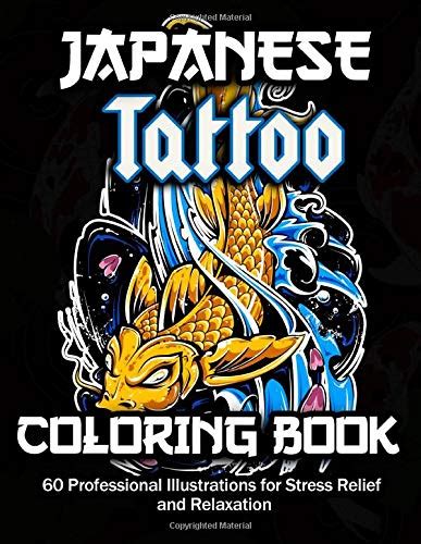 Japanese Tattoo Coloring Book 60 Professional Illustrations For Stress