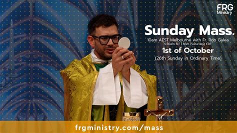 Mass On The 26th Sunday In Ordinary Time With Fr Rob Galea 01 10 2023 Youtube