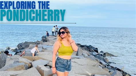 Exploring Pondicherry Pondi Beaches Best Cafes Last Day YouTube