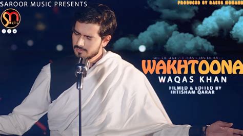 Pashto New Tappay 2024 Wakhtoona Waqas Khan Pashto New Songs 2024