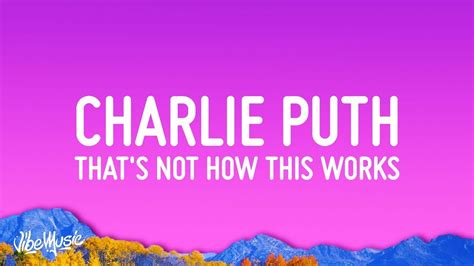 1 Hour Charlie Puth Thats Not How This Works Lyrics Ft Dan Shay