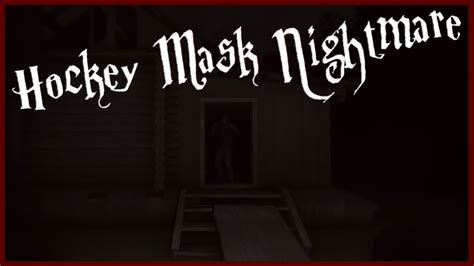 Hockey Mask Nightmare Indie Horror Game No Commentary Youtube