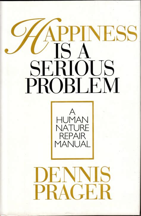 Happiness Is A Serious Problem A Human Nature Repair Manual
