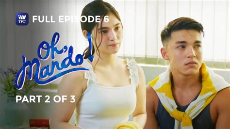 Oh Mando Episode 6 Part 2 Of 3 Iwanttfc Originals Playback Youtube