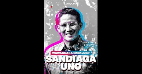 Collection Wawancara Eksklusif Sandiaga Uno Eksklusif Dari Platform