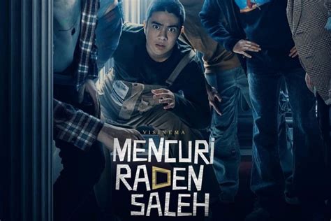 Tayang Agustus Ini Sinopsis Film Mencuri Raden Saleh Karya