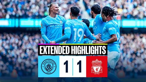 Man City 1 1 Liverpool Haaland Hits 50th Pl Goal In Record Time Extended Highlights Win