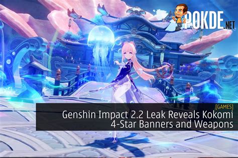 Genshin Impact 22 Leak Reveals Kokomi 4 Star Banners And Weapons